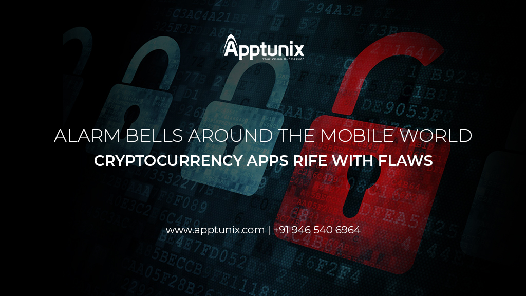 Alarm Bells Around The Mobile World Cryptocurrency Apps Rife With Flaws app building flaws
